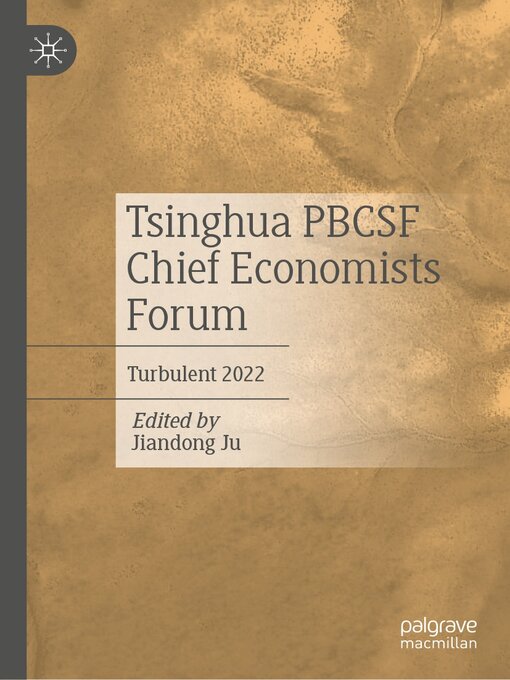 Title details for Tsinghua PBCSF Chief Economists Forum by Jiandong Ju - Available